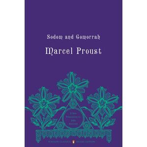 Sodom and Gomorrah: In Search of Lost Time, Volume 4 (Penguin Classics Deluxe Ed